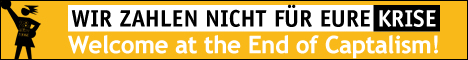 Wir zahlen nicht f&uuml;r Eure Krise! (externer LINK)