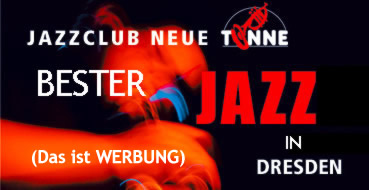 Bester JAZZ in Dresden City sagt Seelensack (externer LINK)